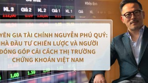 Chuyên gia tài chính Nguyễn Phú Quý: Nhà Đầu Tư Chiến Lược và Người Đóng Góp Cải Cách Thị Trường Chứng Khoán Việt Nam